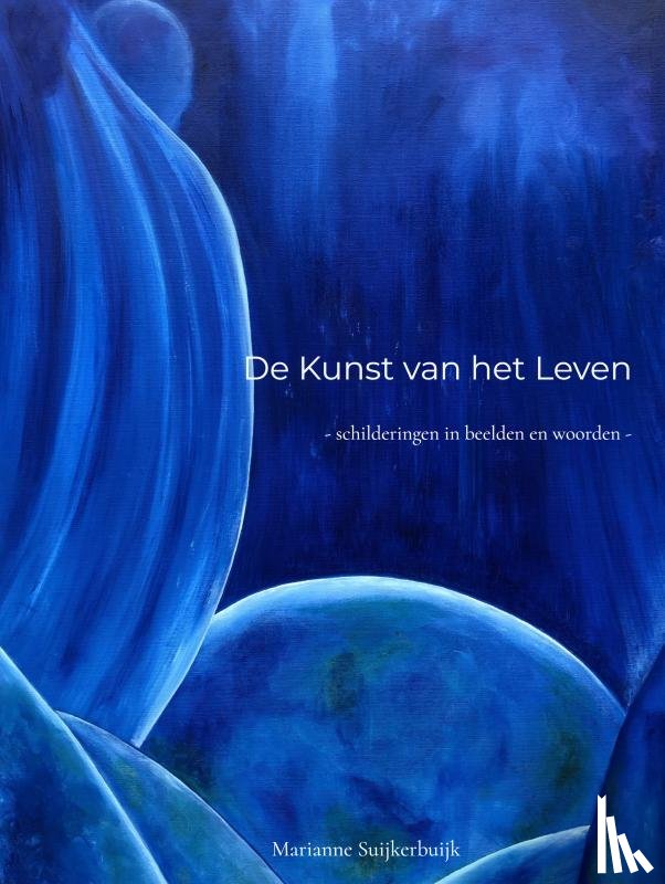 Suijkerbuijk, Marianne - De kunst van het leven