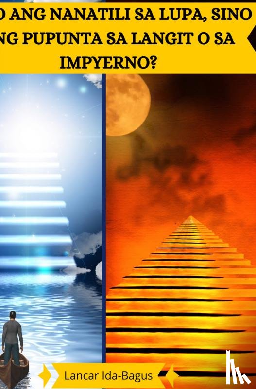 Ida-Bagus, Lancar - SINO ANG NANATILI SA LUPA, SINO ANG PUPUNTA SA LANGIT O SA IMPYERNO?