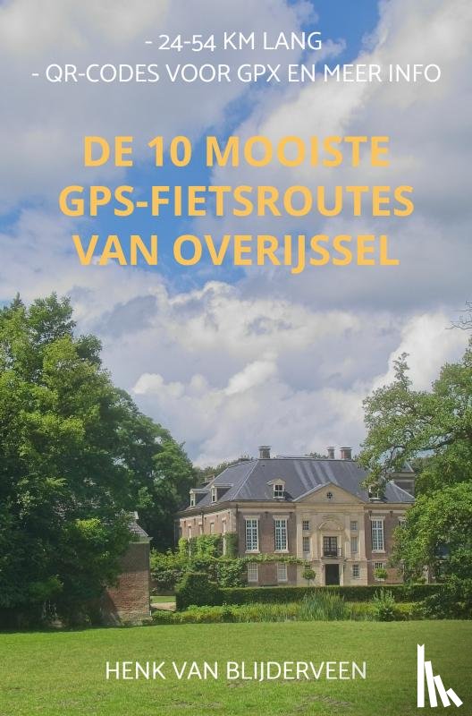 van Blijderveen, Henk - De 10 mooiste GPS-fietsroutes van Overijssel