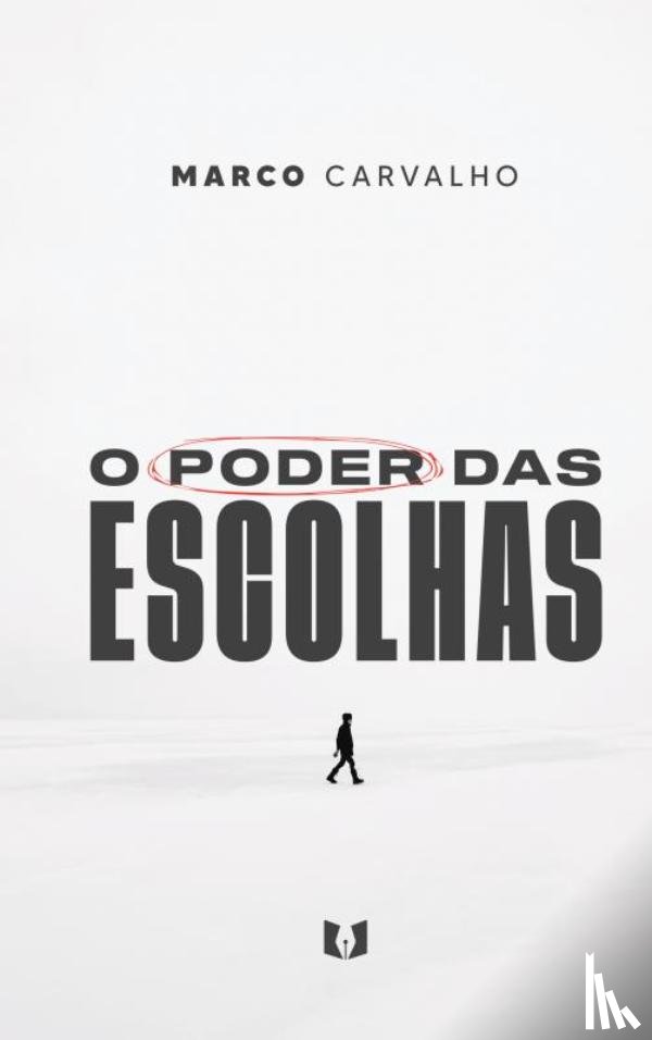 Carvalho, Marco - O poder das escolhas