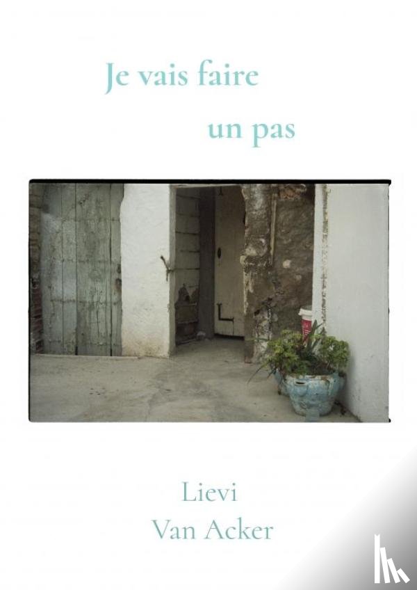 Van Acker, Lievi - Je vais faire un pas