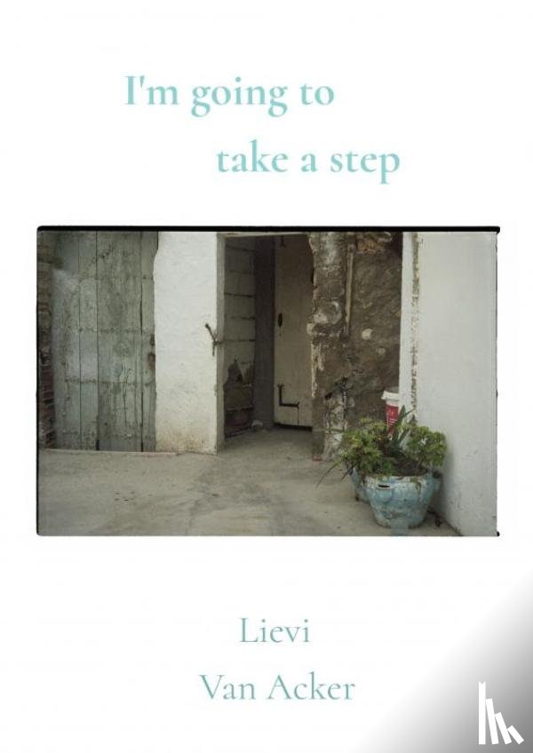 Van Acker, Lievi - I'm going to take a step