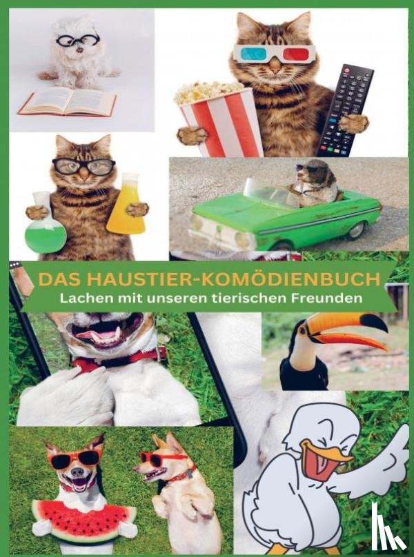 Altendorf, Ana - DAS HAUSTIER-KOMÖDIENBUCH: für die ganze Familie!