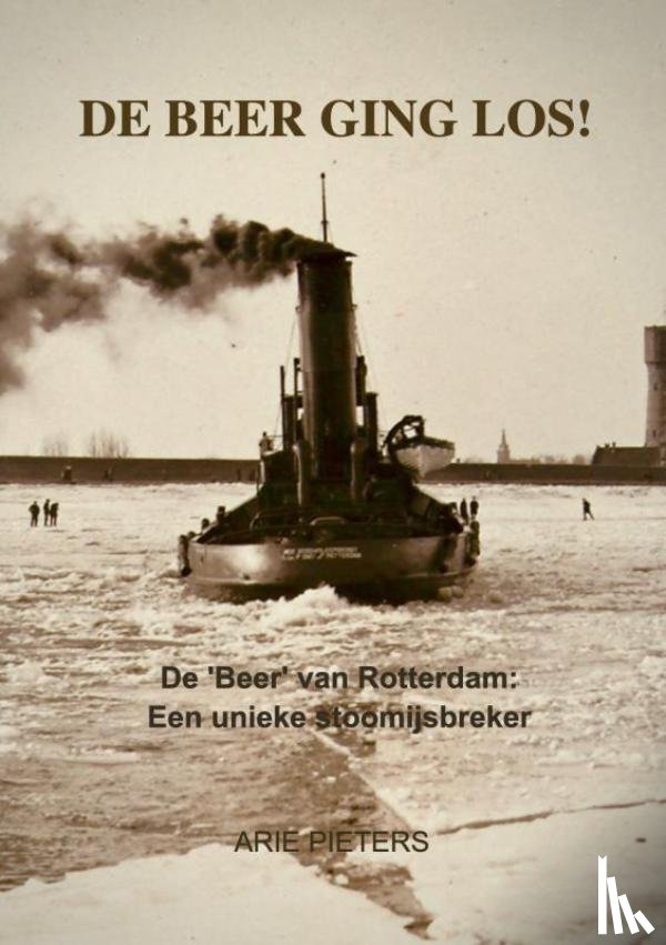 Pieters, Arie - De Beer ging los!