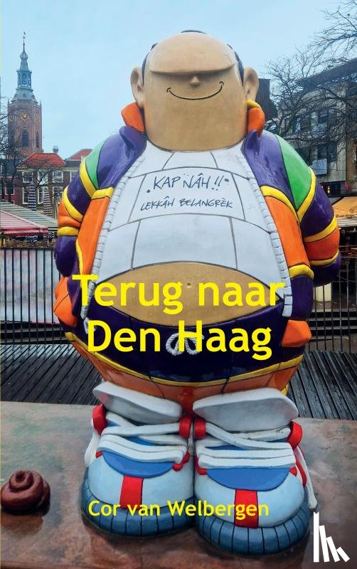 van Welbergen, Cor - Terug naar Den Haag