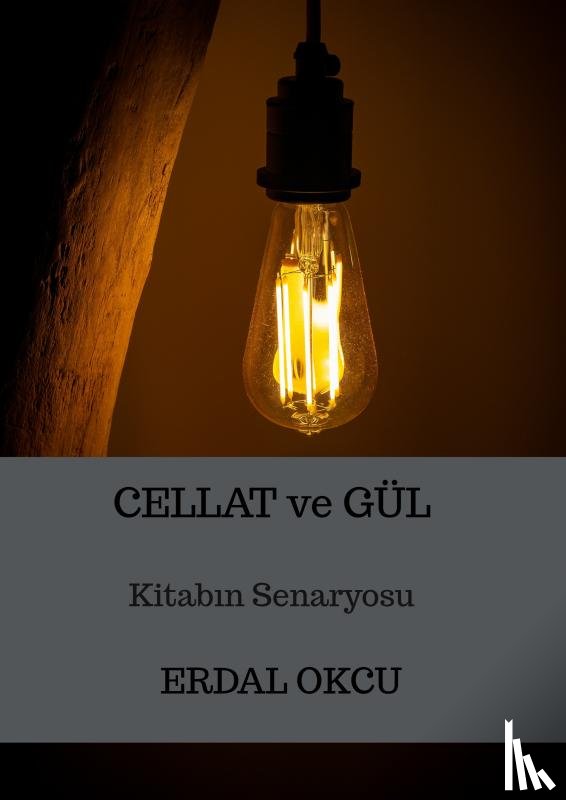 OKCU, ERDAL - CELLAT ve GÜL