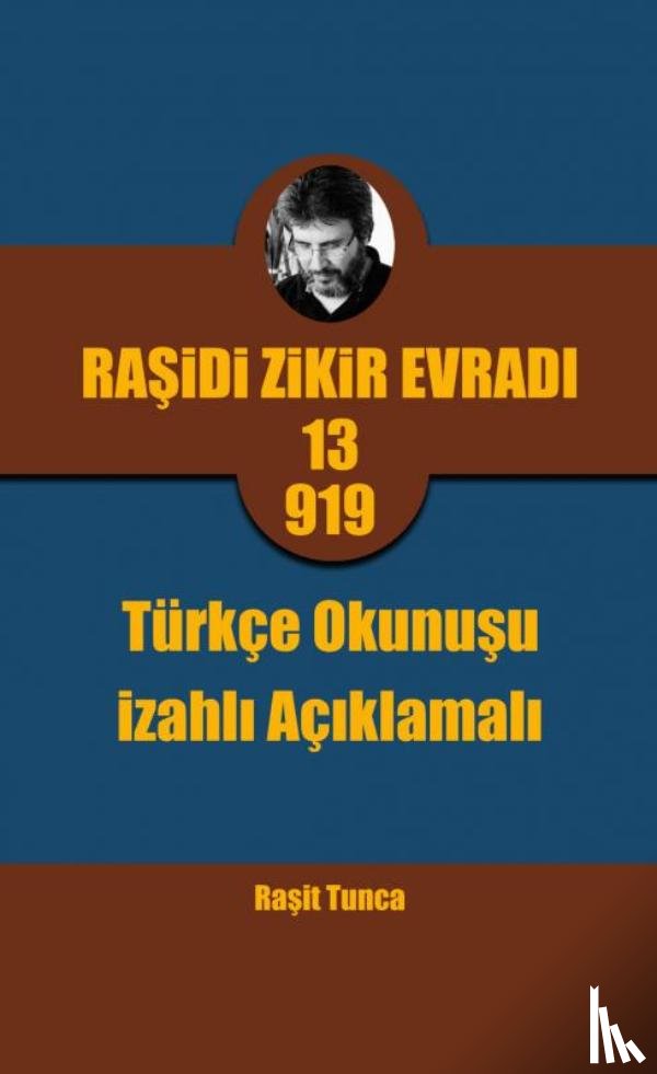 Tunca, Raşit - Raşidi Zikir Evradı PRO13.919 Türkçe Okunuşu