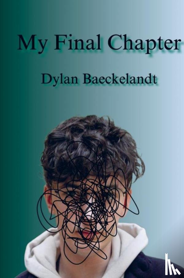 Baeckelandt, Dylan - My Final Chapter