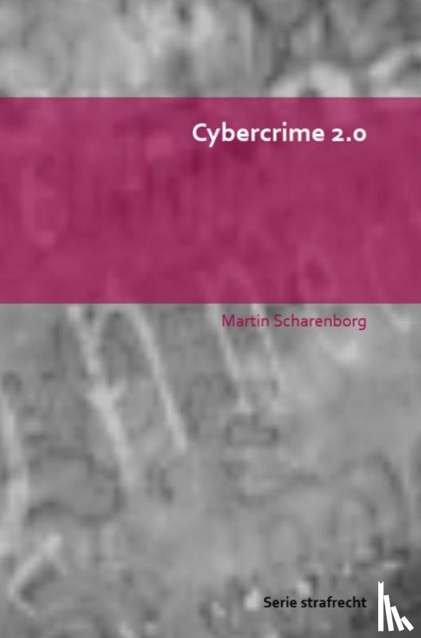 Scharenborg, Martin - Cybercrime 2.0