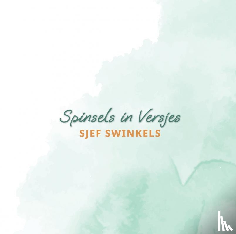 Swinkels, Sjef - Spinsels in Versjes