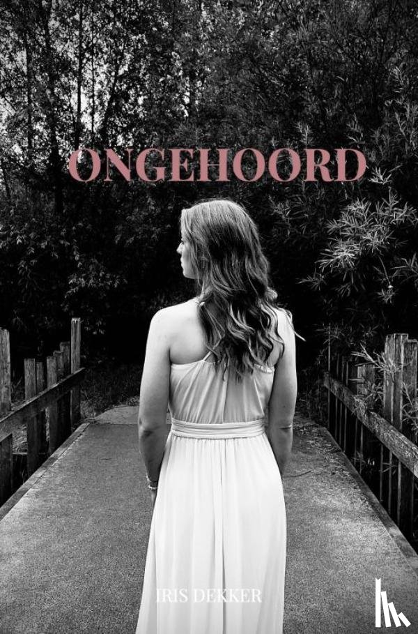 Dekker, Iris - Ongehoord