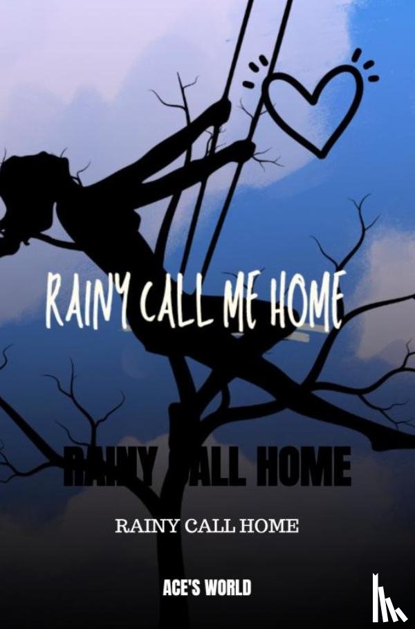 World, Ace'S - Rainy Call Home