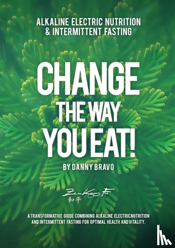 Bravo, Danny - Change The Way You Eat!
