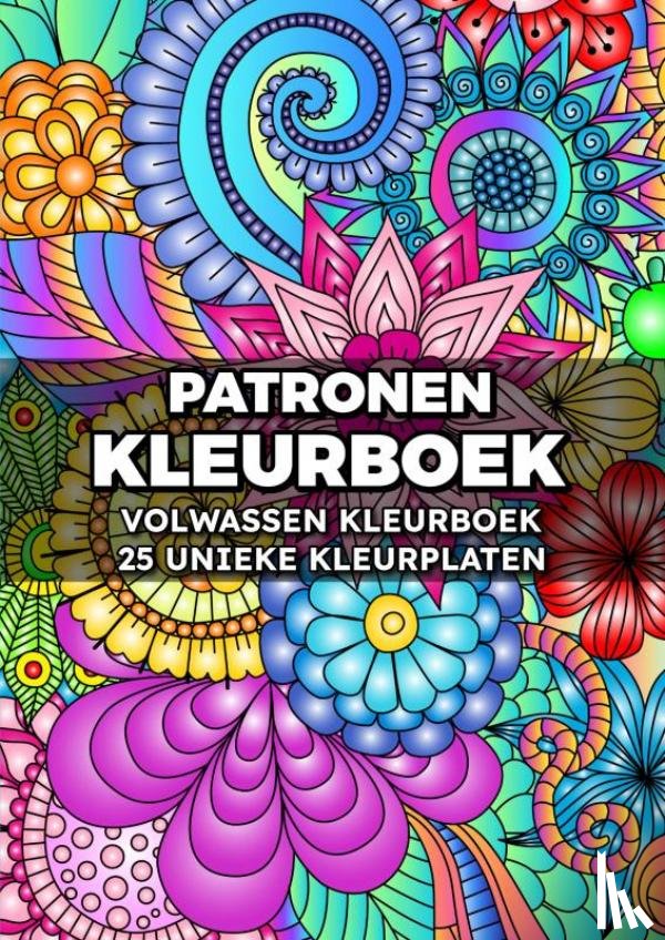 Voor Volwassenen, Kleurboeken - Volwassen Kleurboek: Patronen Kleurboek, 25 Unieke Kleurplaten