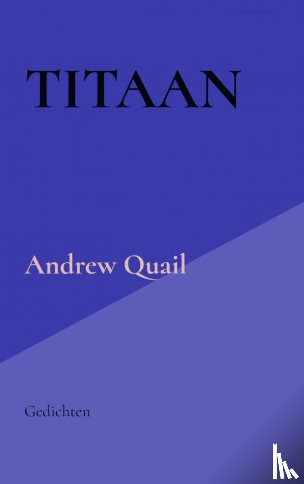 Quail, Andrew - Titaan