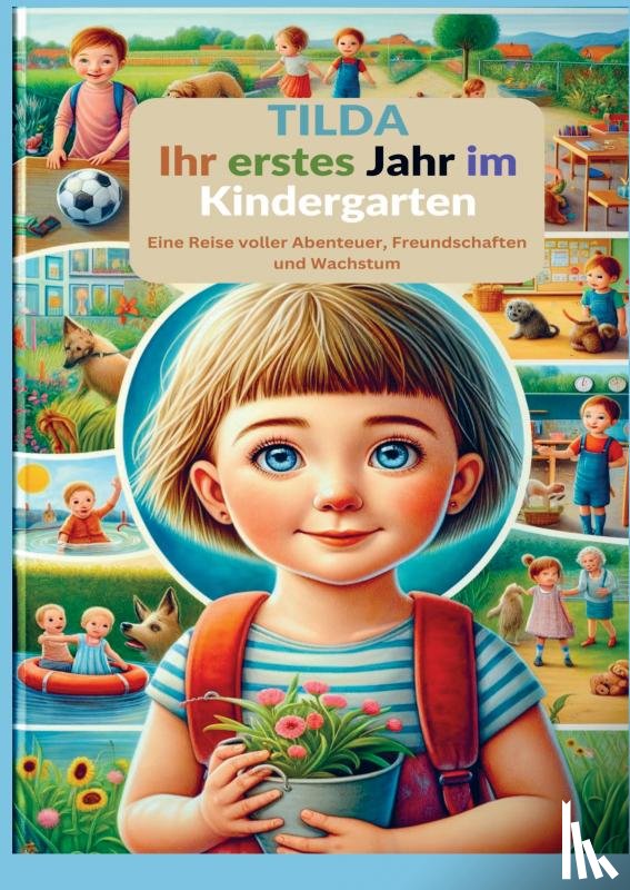 Fröhlich, Tilda - Tilda: Ihr erstes Jahr im Kindergarten