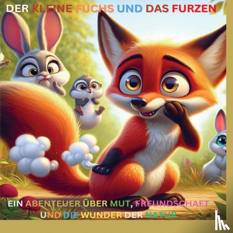 Furzener, Felixia - Der kleine Fuchs und das Furzen