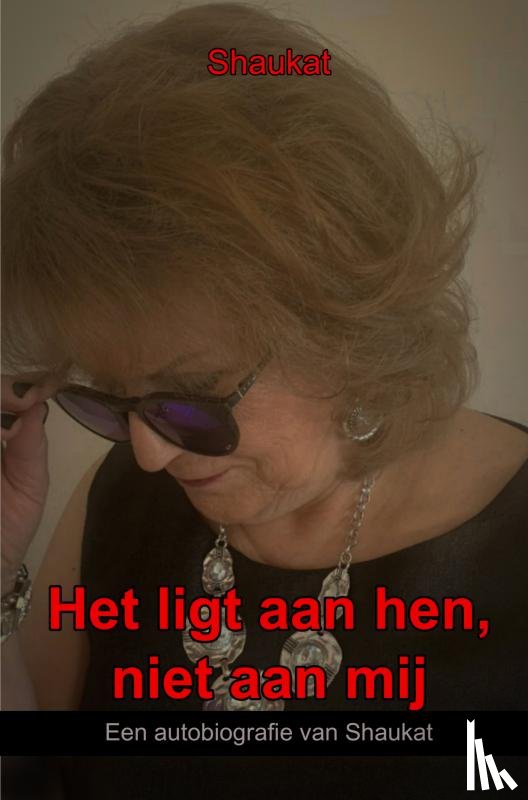 Shaukat, Auteur - Het ligt aan hen, niet aan mij