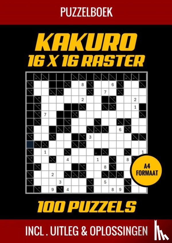 Shop, Puzzelboek - Puzzelboek Kakuro 16x16 Raster - 100 Puzzels - Incl. Uitleg en Oplossingen