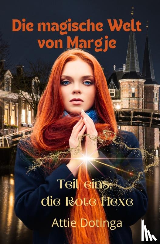 Dotinga, Attie - Die magische Welt von Margje