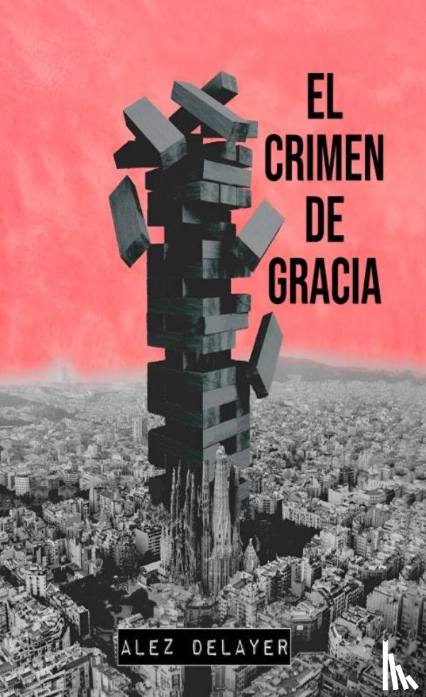 Delayer, Alez - El crimen de Gracia