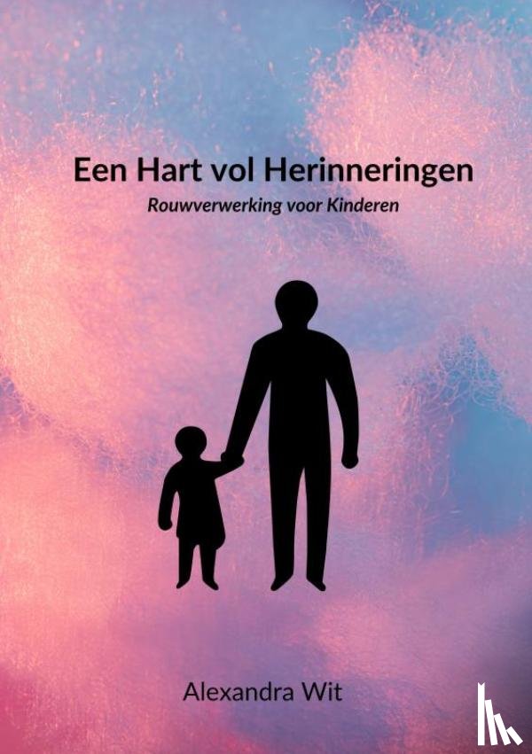 Wit, Alexandra - Een Hart vol Herinneringen