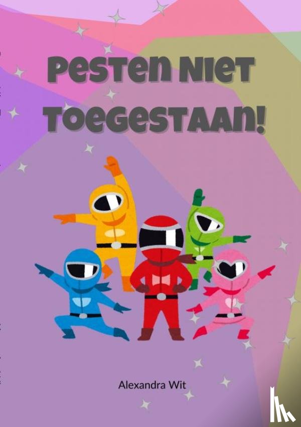 Wit, Alexandra - Pesten Niet Toegestaan!