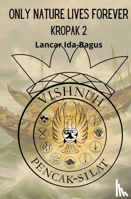 Ida-Bagus, Lancar - Only Nature Lives Forever
