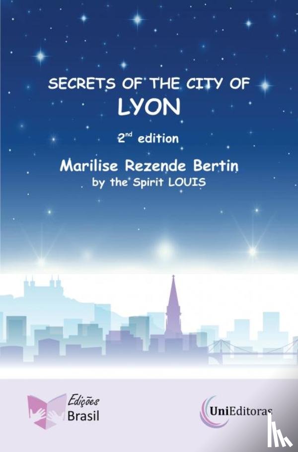 Rezende Bertin, Marilise - Secrets of the City of Lyon