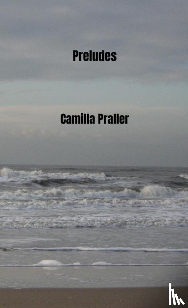 Praller, Camilla - Preludes