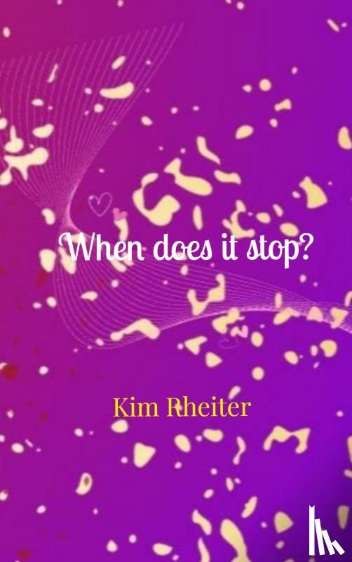 Rheiter, Kim - When does it stop?