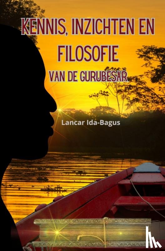 Ida-Bagus, Lancar - Kennis, inzichten en filosofie van de Gurubesar