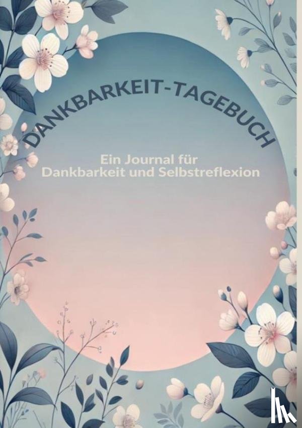Becker, Katzi, - Dankbarkeit-Tagebuch