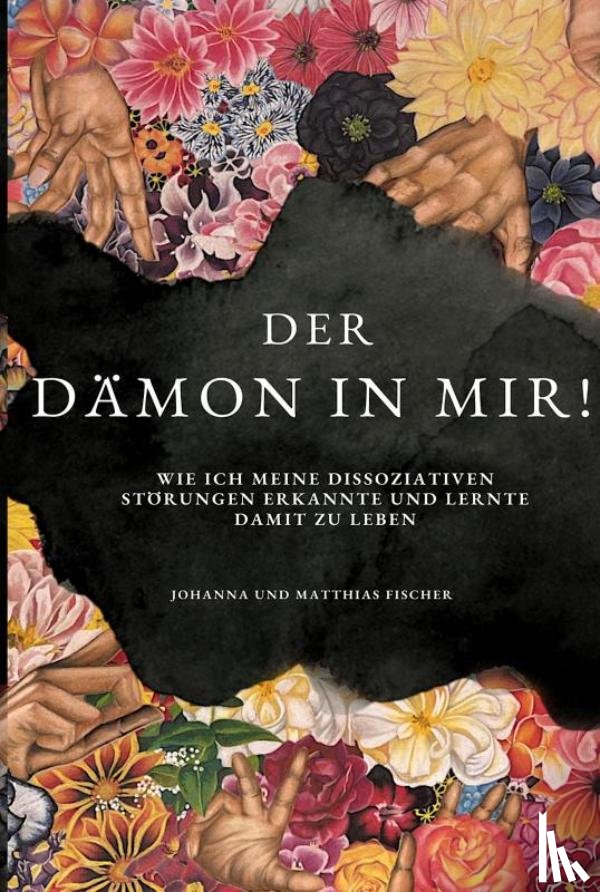 Fischer, Johanna - Der Dämon in mir!