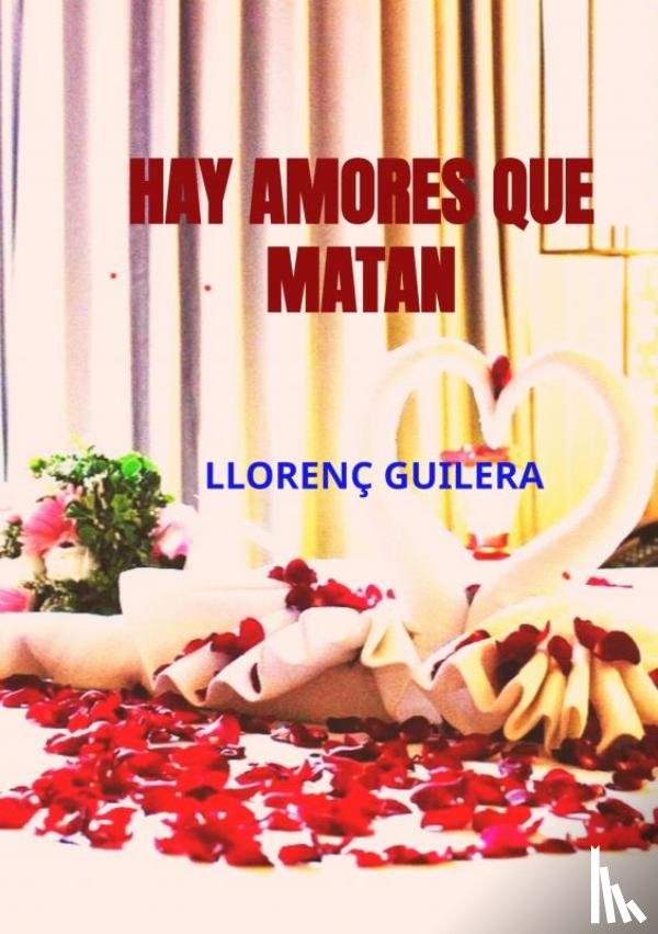 Guilera, Llorenç - Hay amores que matan