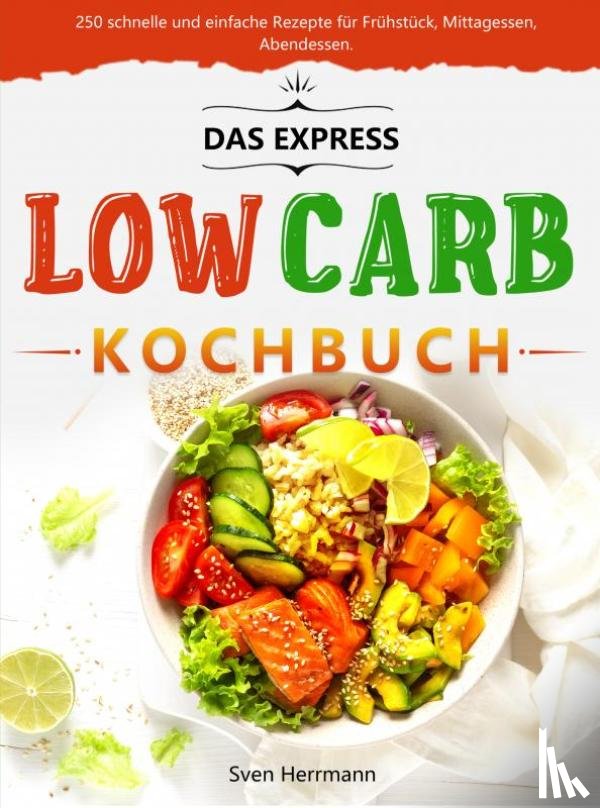 Herrmann, Sven - Das Express Low Carb Kochbuch