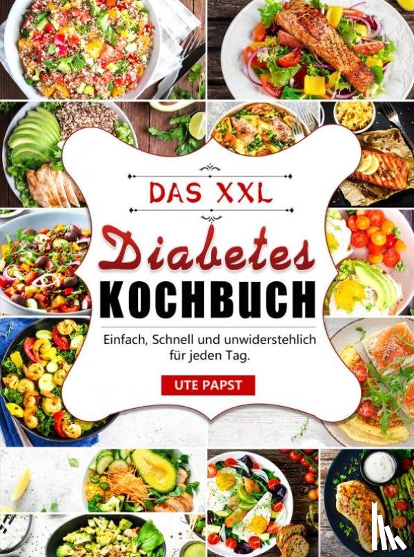 Papst, Ute - Das XXL Diabetes-Kochbuch