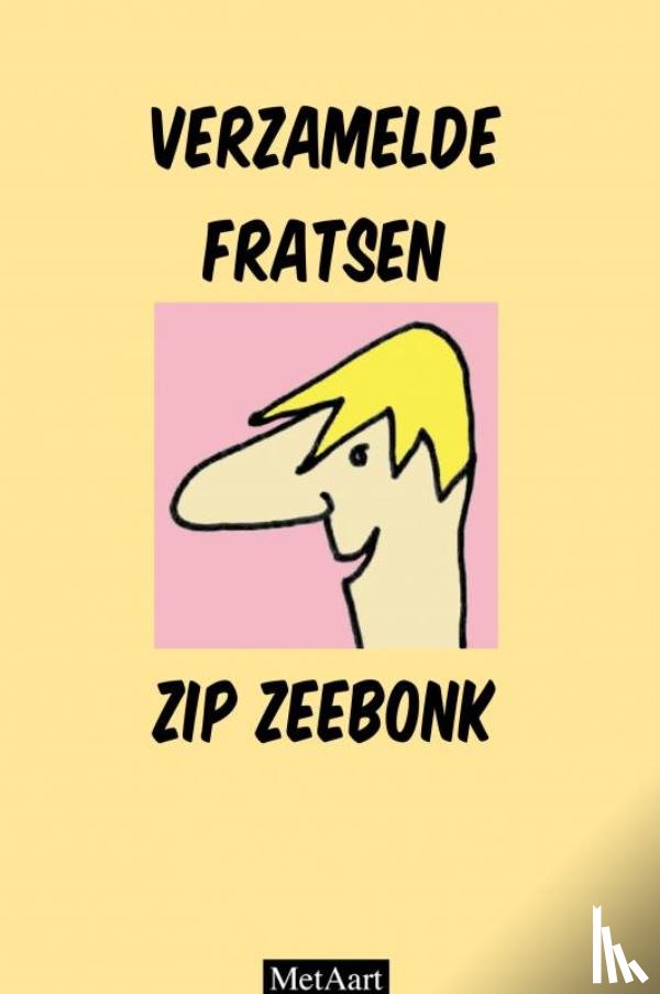 Aart, Met - Verzamelde fratsen Zip Zeebonk