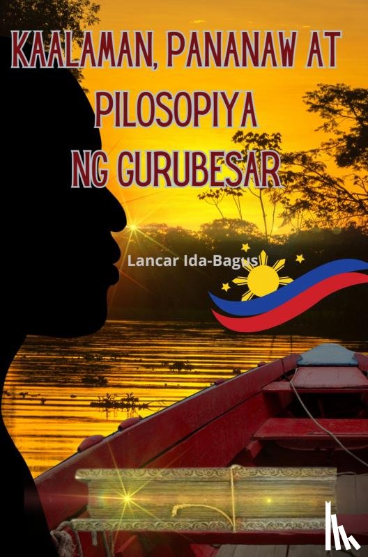 Ida-Bagus, Lancar - Kaalaman, Pananaw at Pilosopiya ng Gurubesar