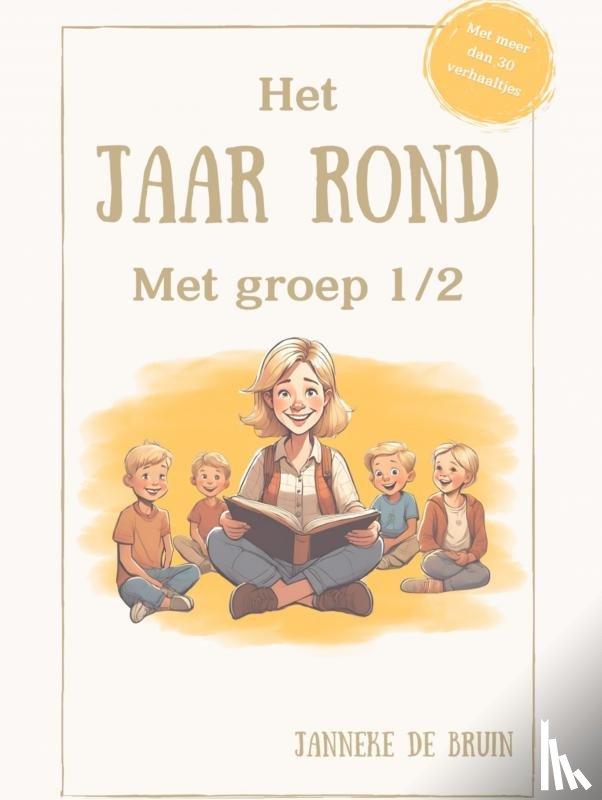 De Bruin, Janneke - Het Jaar Rond Met Groep 1/2