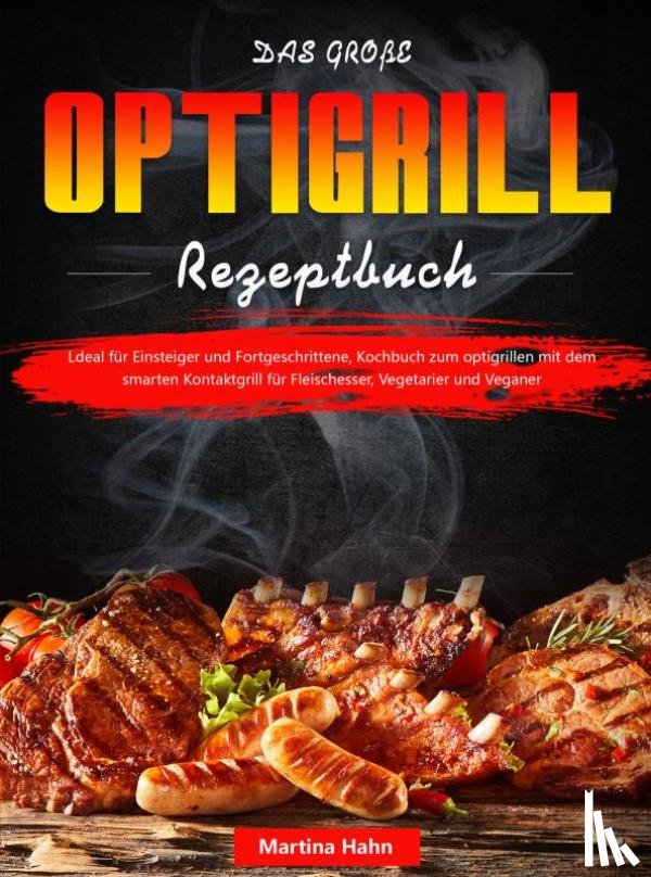 Hahn, Martina - Das Große Optigrill Rezeptbuch