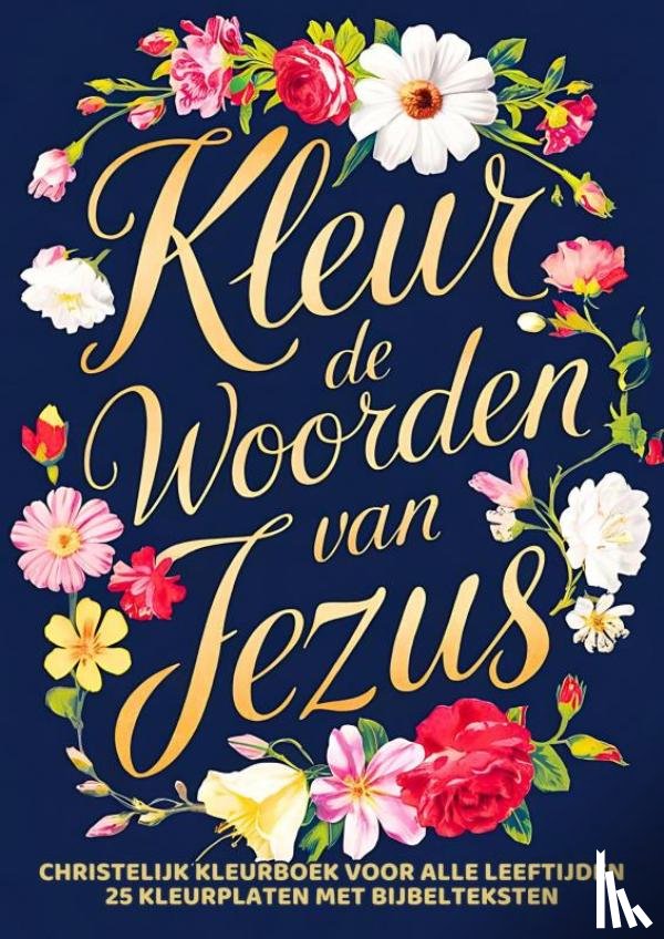 Boeken Shop, Chistelijke - Christelijk Kleurboek voor Volwassenen, Tieners en Kids - Kleur de Woorden van Jezus