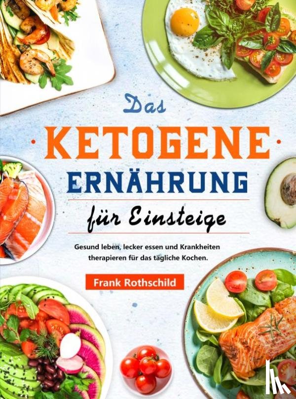 Rothschild, Frank - Das Ketogene Ernährung für Einsteiger