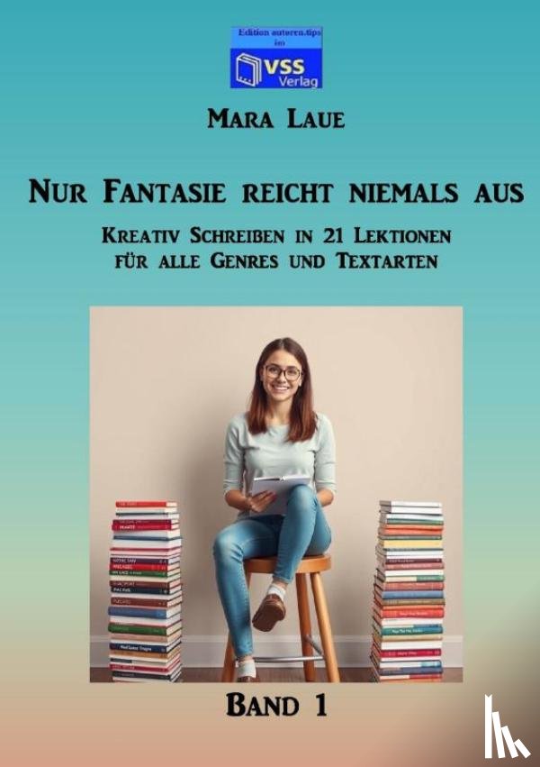 Laue, Mara - Nur Fantasie reicht niemals aus - Band 1