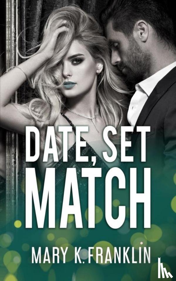 Franklin, Mary K. - Date, Set, Match