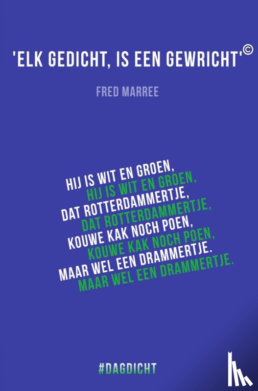 Marree, Fred - Elk gedicht, is een gewricht