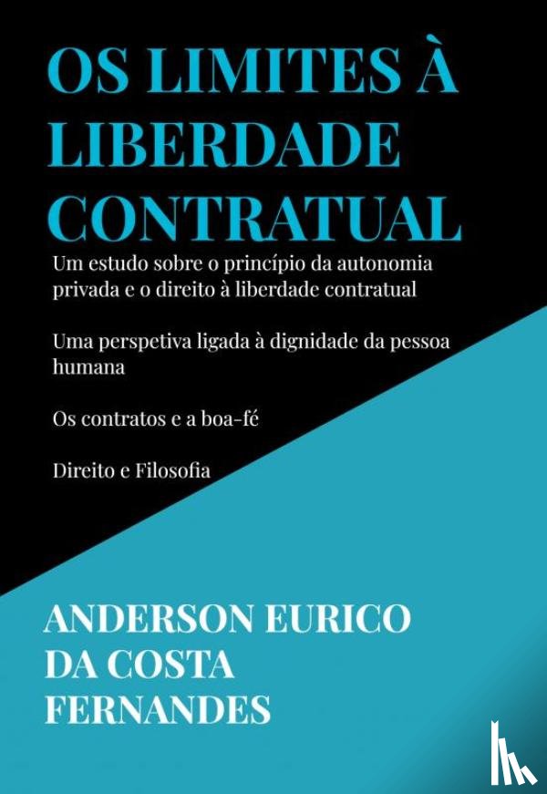 Fernandes, Anderson Eurico Da Costa - Os limites à liberdade contratual