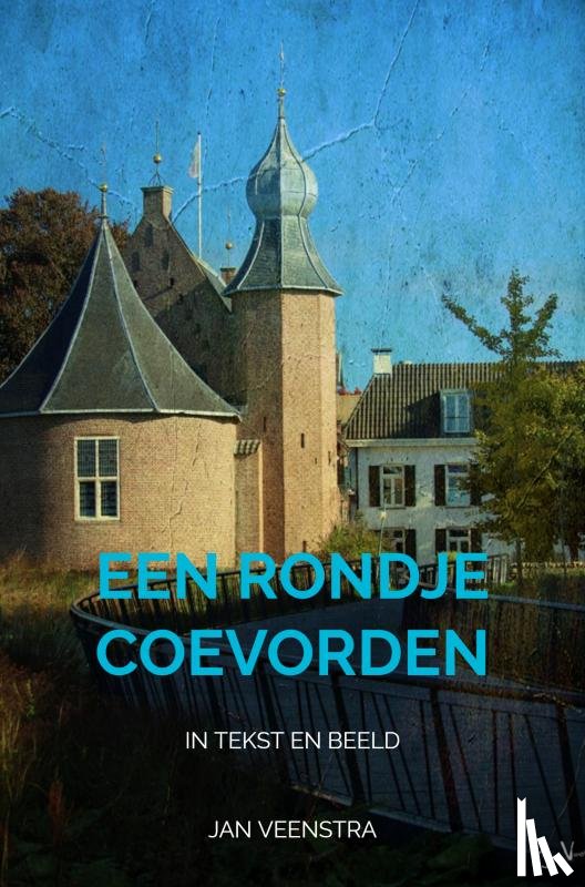 Veenstra, Jan - Een rondje Coevorden