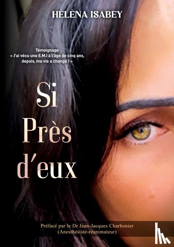 Isabey, Hélèna - Si Près d'eux