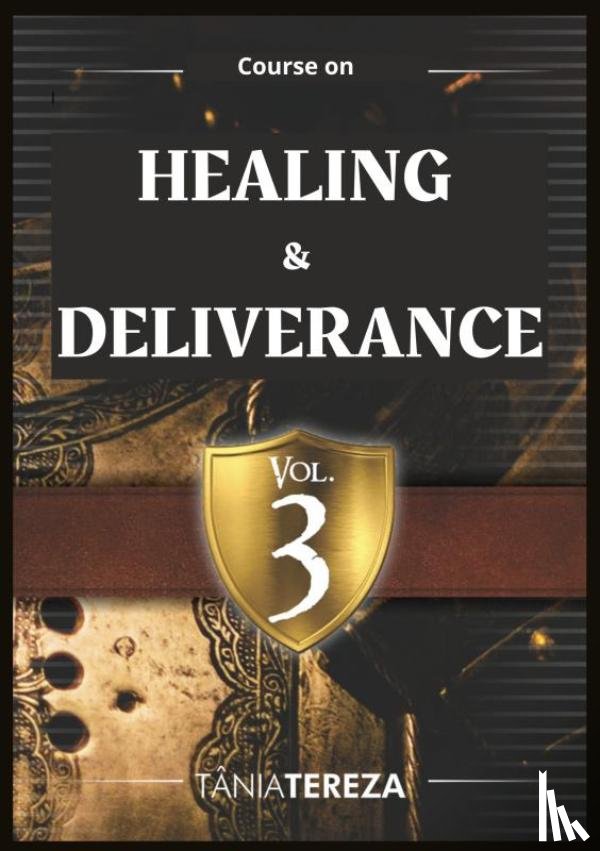 Medeiros de Carvalho, Tânia Tereza - Course on Healing & Deliverance